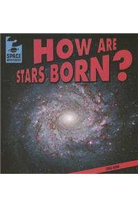 How Are Stars Born?