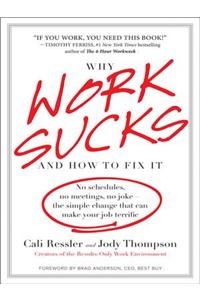 Why Work Sucks and How to Fix It