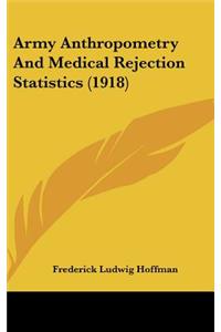 Army Anthropometry and Medical Rejection Statistics (1918)