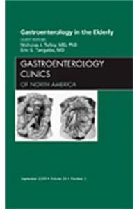 Gastroenterology in the Elderly, an Issue of Gastroenterology Clinics