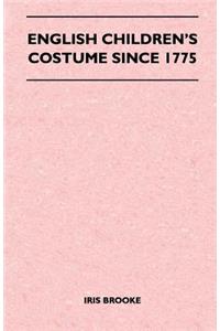 English Children's Costume Since 1775