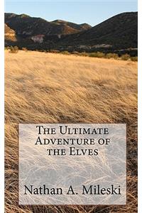 The Ultimate Adventure of the Elves