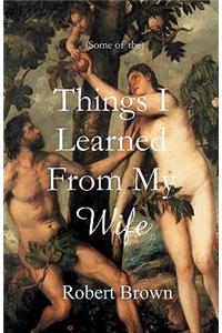 Things I Learned From My Wife