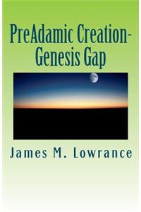 PreAdamic Creation-Genesis Gap