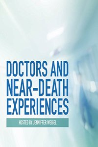 Doctors and Near-Death Experiences Lib/E