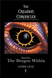 The Creation Chronicles: The Dragon Within
