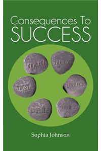 Consequences to Success