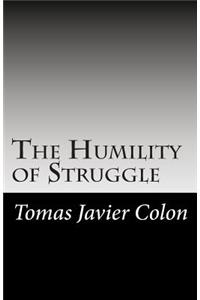 The Humility of Struggle