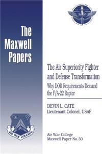 The Air Superiority Fighter and Defense Transformation