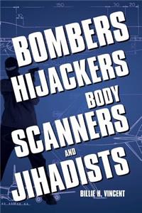 Bombers, Hijackers, Body Scanners, and Jihadists