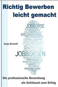 Richtig Bewerben leicht gemacht