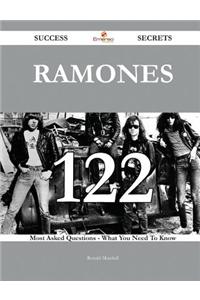 Ramones 122 Success Secrets - 122 Most Asked Questions on Ramones - What You Need to Know