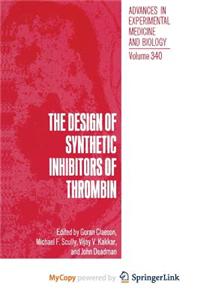 The Design of Synthetic Inhibitors of Thrombin