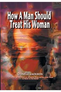 How a Man Should Treat His Woman