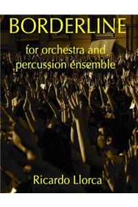 Borderline (for orchestra and percussion ensemble)