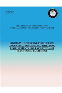 Lightning and Surge Protection, Grounding, Bonding and Shielding Requirements for Facilities and Electronic Equipment