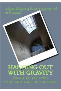 Hanging Out With GRAVITY