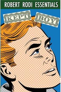 Kept Boy (Robert Rodi Essentials)
