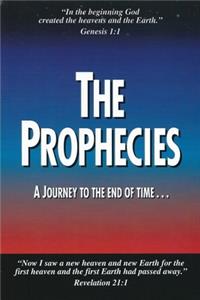 The Prophecies ... A Journey to the End of Time