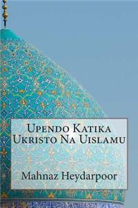Upendo Katika Ukristo Na Uislamu