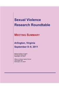 Sexual Violence Research Roundtable MEETING SUMMARY