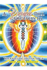 A Yoga Pill For Every Ill
