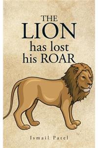 The Lion has lost his Roar