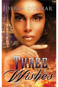 Three Wishes