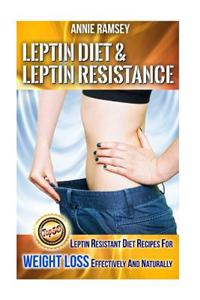 Leptin Diet & Leptin Resistance