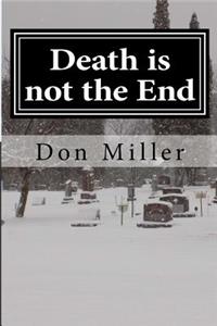 Death Is Not the End