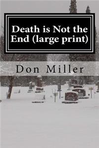 Death Is Not the End