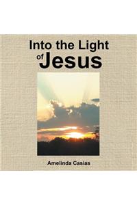 Into the Light of Jesus