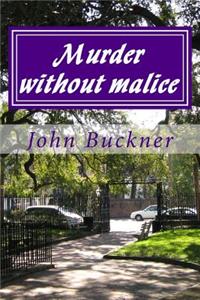 Murder without malice