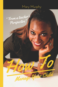 How to manage your child