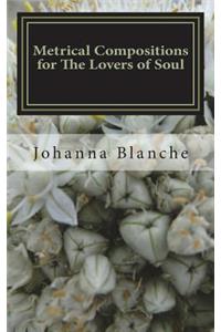 Metrical Compositions for the Lovers of Soul