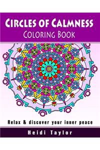 Circles of Calmness Coloring Book: Relax & Discover Your Inner Peace