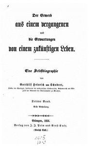 Der Erwerb aus einem Vergangenen und die Erwartungen von einem zukünftigen Leben