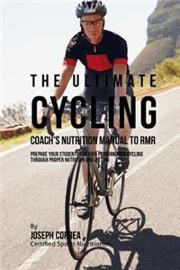 The Ultimate Cycling Coach's Nutrition Manual To RMR