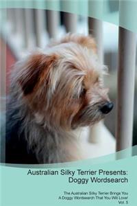 Australian Silky Terrier Presents