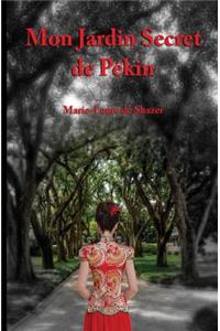 Le Jardin Secret de Pekin