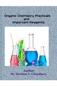 Organic Chemistry Practicals and Important Reagents