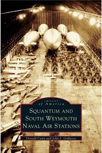 Squantum and South Weymouth Naval Air Stations