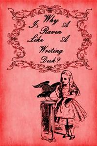 Alice in Wonderland Journal - Why Is A Raven Like A Writing Desk? (Red)