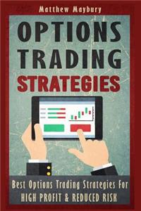 Options Trading: Strategies - Best Options Trading Strategies For High Profit & Reduced Risk