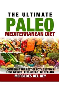 The Ultimate Paleo Mediterranean Diet