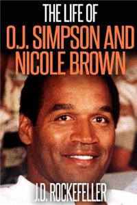 Life of O.J. Simpson and Nicole Brown