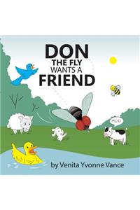 Don the Fly wants a Friend