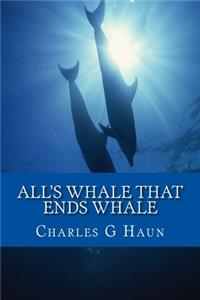 All's Whale That Ends Whale