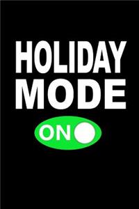 Holiday Mode On