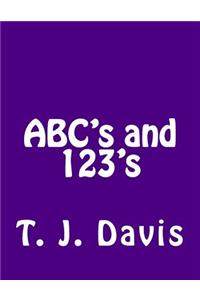 ABC's and 123's